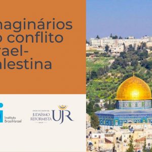 Conheça o projeto Imaginários do Conflito Israel-Palestina