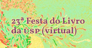 10 dicas de compras para aproveitar a 23ª Festa do Livro da USP