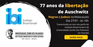 Evento no Dia Internacional em Memória às vítimas do Holocausto discute a relação histórica entre judeus e negros
