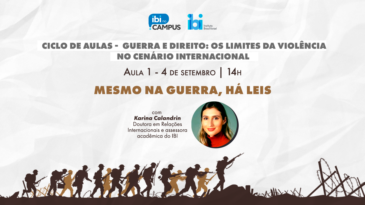 [AULA 1 | Guerra e Direito] Mesmo na guerra, há leis