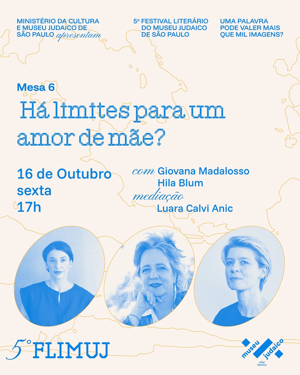 Cartaz da Mesa 6 do 5º Festival Literário do Museu Judaico de São Paulo: Há limites para um amor de mãe?